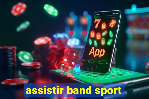 assistir band sport